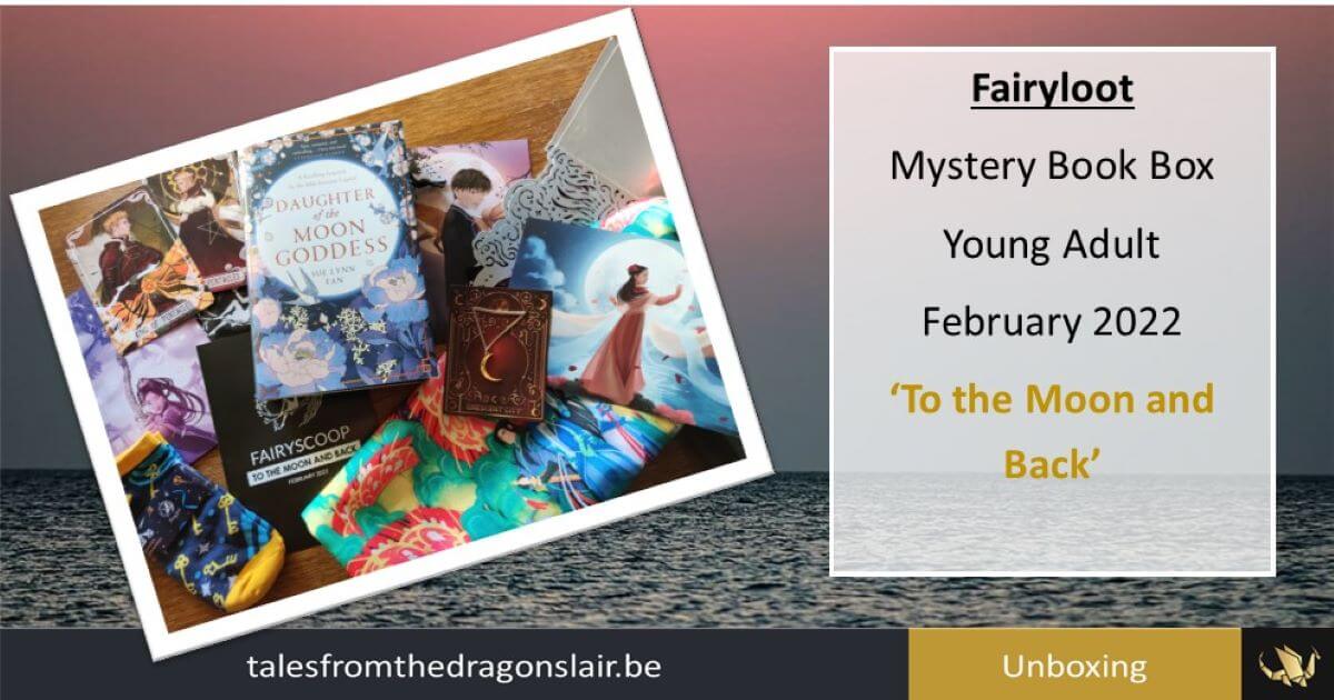 Fairyloot February 2022 store Daughter of the Moon Goddess FULL BOX